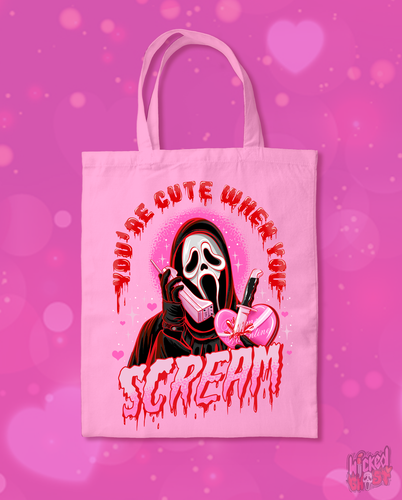 You’re Cute When You Scream Tote Bag