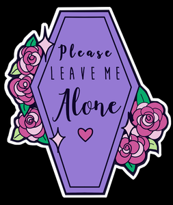 Please Leave Me Alone Coffin Sticker