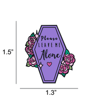 Load image into Gallery viewer, Please Leave Me Alone Coffin Pin
