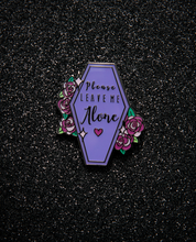 Load image into Gallery viewer, Please Leave Me Alone Coffin Pin